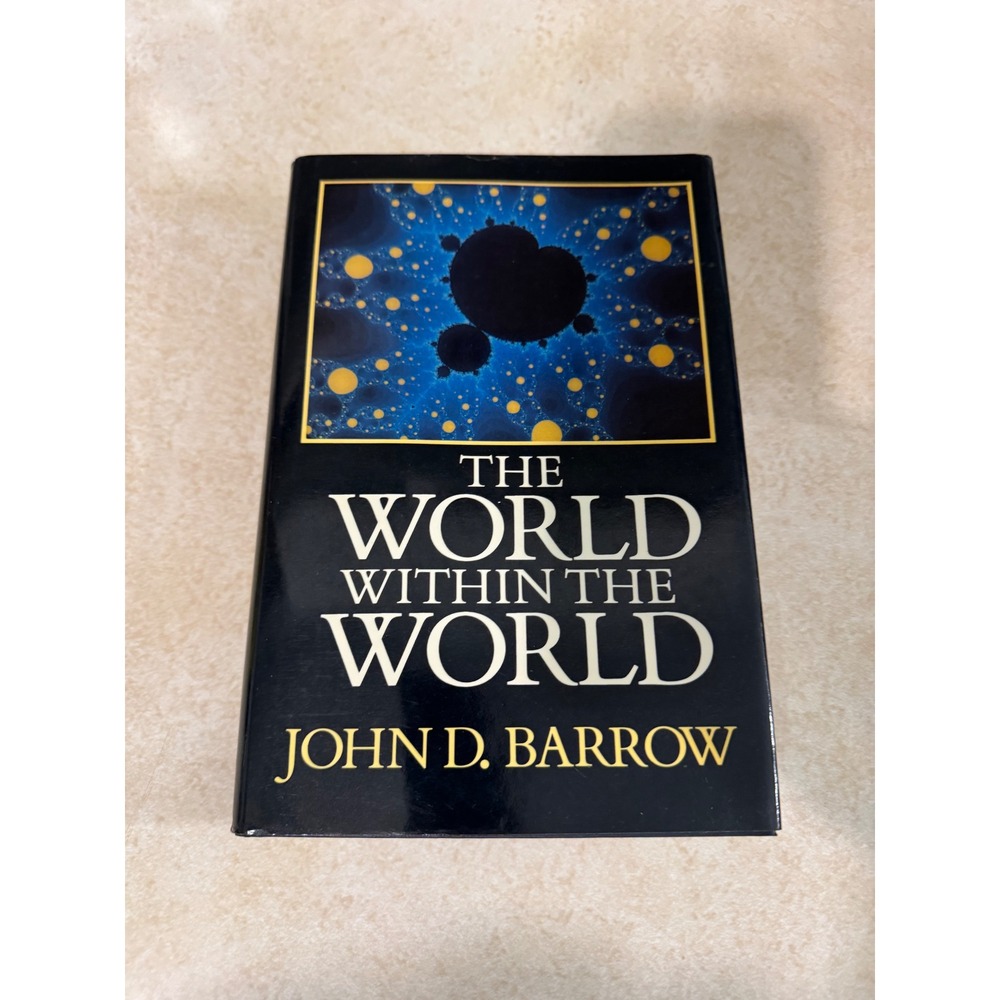 The World Within the World John D Barrow 1988 Hardcover Oxford University Press